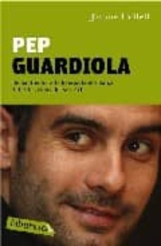 pep guardiola: de sant pedor a la banqueta del barça-9788492549887