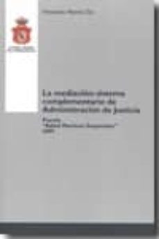 mediacion: sistema complementario de administracion de justicia ( premio rafael martines emperador)-fernando martin diz-9788492596287