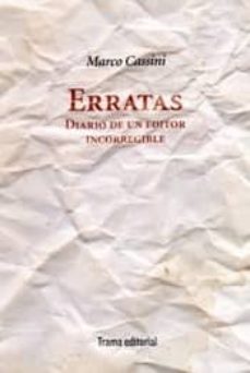 erratas: diario de un editor incorregible-marco cassini-9788492755387