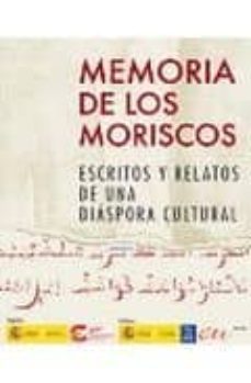 memoria de los moriscos-9788492827787