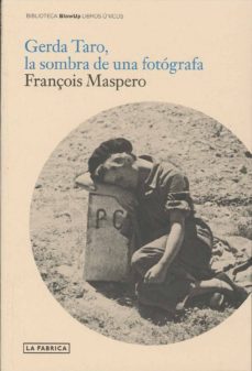 gerda taro: la sombra de una fotografa-françois maspero-9788492841387