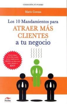 10 mandamientos para atraer mas clientes a tu negocio-mario corona-9788492892587