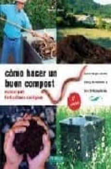 como hacer un buen compost (4ª ed.)-mariano bueno bosch-mariano bueno-9788493277987