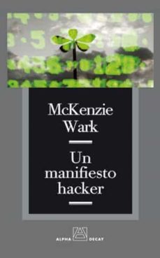 un manifiesto hacker-mckenzie wark-9788493427887