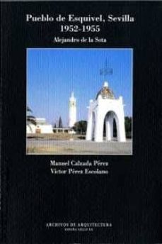 archivos arquitectura 16: pueblo de esquivel, sevilla 1952-1955-9788493482787