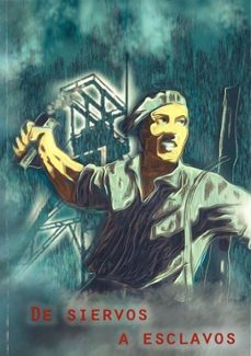 de siervos a esclavos-alejandro martinez rodriguez-9788493730987