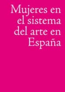 mujeres en el sistema del arte en españa-9788493734787