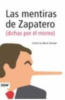 las mentiras de zapatero-alberto serrador-9788493768287