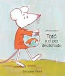 toto y el pez desdichado-catharina valckx-9788493776787