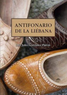 antifonario de la liebana-luis julio gonzalez platon-9788494231087