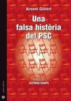 una falsa historia del psc-arseni gibert-9788494249587