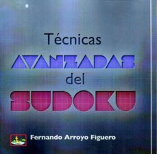 tecnicas avanzadas del sudoku-fernando arroyo figuero-9788494344787