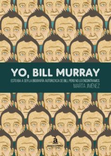 yo, bill murray-marta jimenez-9788494408687