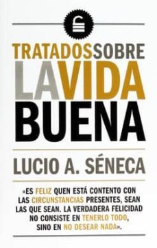 tratados sobre la vida buena-lucio anneo seneca-9788494446887