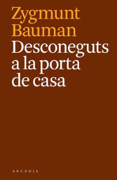desconeguts a la porta de casa-zygmunt bauman-9788494468087