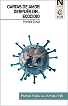 cartas de amor despues del ecocidio (premio vuela la cometa 2016)-9788494487187