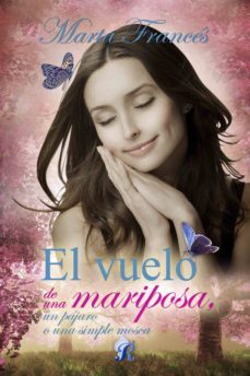 el vuelo de una mariposa, un pajaro o una simple mosca (ebook)-9788494520587