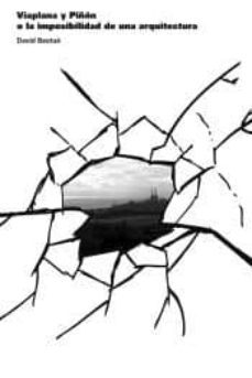 viaplana y piñon, o la imposibilidad de una arquitectura-9788494527487