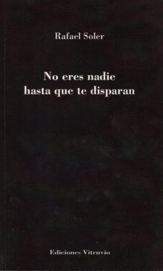 no eres nadie hasta que te disparan-9788494573187