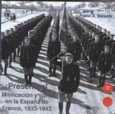 ¡presentes! mitificación y culto en la españa de franco, 1933-1943 (ebook)-pablo baisotti-9788494725494