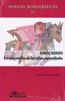 emociones: la cara oculta de las altas capacidades-susana arroyo andreu-9788494778087