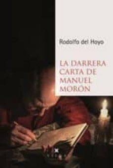 la darrera carta de manuel moron (cat)-rodolfo del hoyo alfaro-9788494990687