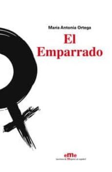 el emparrado-maria antonia ortega-9788495037787