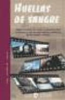 huellas de sangre: viajes a traves de cuatro convulsas islas euro peas y del corazon de los conflictos arabe-israli y kurdo-jorge gonzalez de matauco-9788495067487