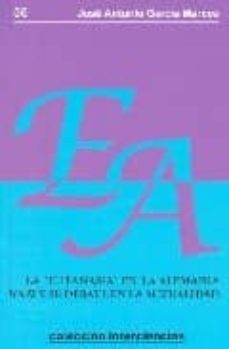 la eutanasia en la alemania nazi y su debate en la actualidad-jose antonio garcia marcos-9788495484987