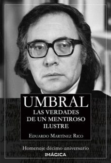 umbral. las verdades de un mentiroso ilustre-eduardo martinez rico-9788495772787