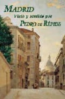 madrid visto y sentido por pedro de repide-9788495889287