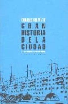 gran historia de la ciudad: de mesopotamia a estados unidos-charles delfante-9788496258587