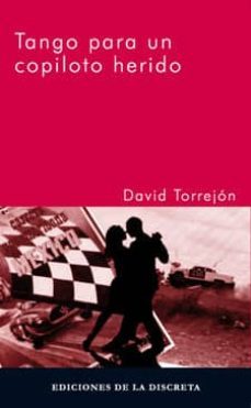 tango para un copiloto herido-david torrejon-9788496322387