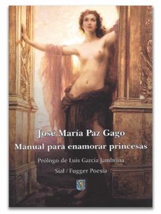 manual para enamorar princesas-jose maria paz gago-luis garcia jambrina-9788496464087