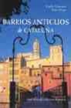 barrios antiguos de cataluña-carles carreras-9788496521087