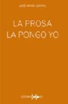 la prosa la pongo yo-9788496606487