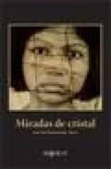 miradas de cristal-jose luis manzanedo-9788496636187
