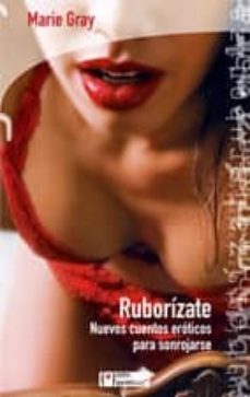 ruborizate: nuevos cuentos eroticos para sonrojarse-9788496754287
