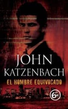el hombre equivocado (ed. especial td)-john katzenbach-9788496778887