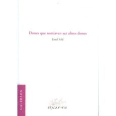 dones que somiaven ser altres dones-estel sole-9788496786387