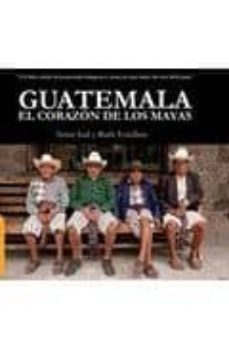 guatemala el corazon de los mayas-9788496806887