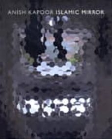 islamic mirror: anish kapoor-9788496898387