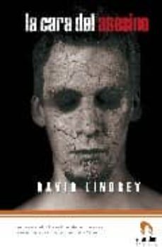 la cara del asesino-david lindsey-9788496929487