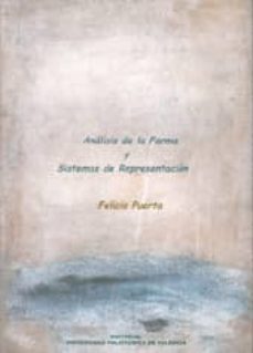 (i.b.d.) analisis de la forma y sistemas de representacion-felicia puerta-9788497057387
