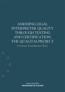 assessing legal interpreter quality through testing and certifica tion-cynthia giambruno-9788497173087