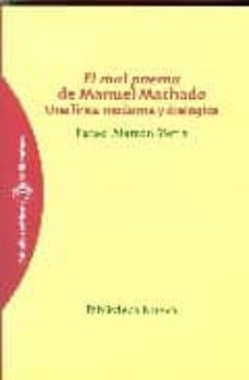 el mal poema de manuel machado: una lirica moderna y dialogica-rafael alarcon sierra-9788497427487