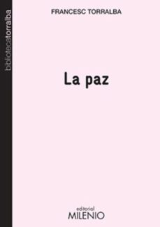 la paz-francesc torralba-9788497435987
