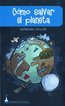 como salvar el planeta-barbara taylor-9788497543187