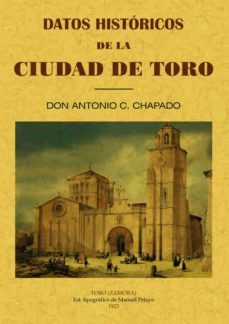 datos historicos de la ciudad de toro (ed. facsimil)-antonio cuadrado chapado-9788497611787