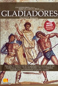 los gladiadores (breve historia de...) (ed. revisada y ampliada)-9788497638487